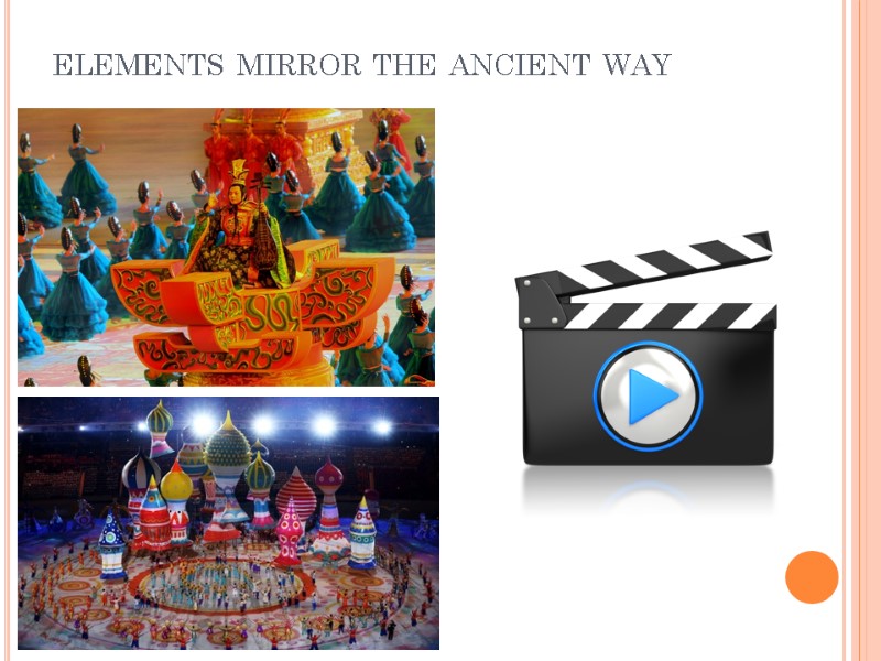 elements mirror the ancient way